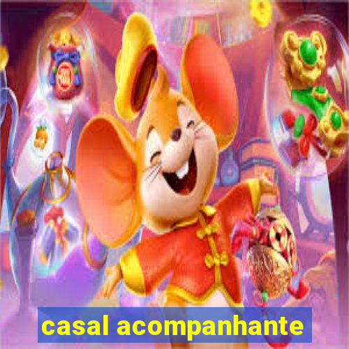 casal acompanhante